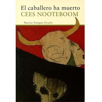 El caballero ha muerto: 325 - Cees Nooteboom