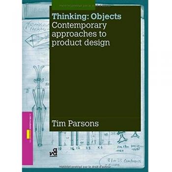 Thinking: Objects - Contemporary Approaches to Product Design