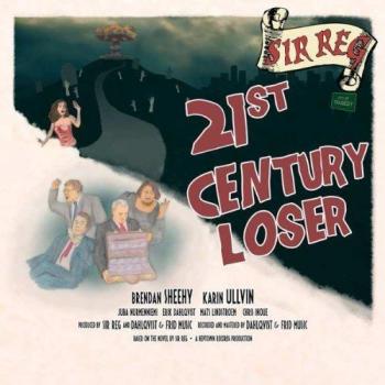 21st Century Loser - Sir Reg Edition