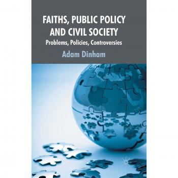 Faiths, Public Policy and Civil Society: Problems, Policies, Controversies