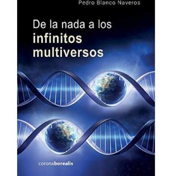 De la nada a los infinitos multiversos