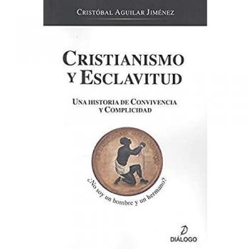 Cristianismo y esclavitud: Una historia de convivencia y complicidad: 27