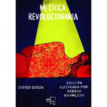 Mi Chica Revolucionaria Ilustrado - Diego Ojeda Sánchez