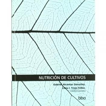 Nutrición de cultivos - Gabriel alcantar gonzalez,libia i. trejo-tellez