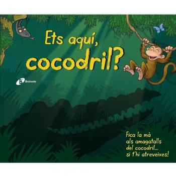 Ets aquí, cocodril? - Vv. Aa.