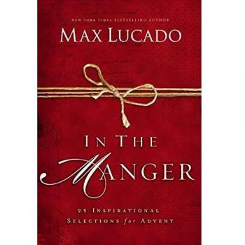 In the Manger: 25 Inspirational Selections for Advent