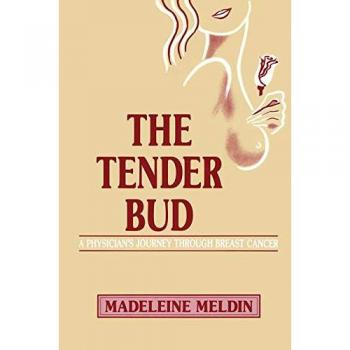 The Tender Bud: A Physician's Journey Through Breast Cancer
