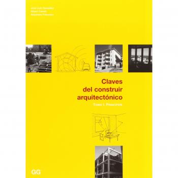 Claves del construir arquitectónico Tomo I: Principios
