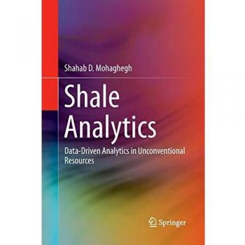 Shale Analytics: Data-Driven Analytics in Unconventional Resources