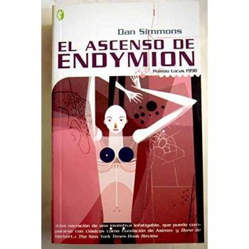 ASCENSO DE ENDYMION, EL: PREMIO LOCUS 1998. LOS CANTOS DE HYPERION VOL. IV