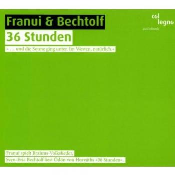 Franui & Bechtolf : 36 Stunden