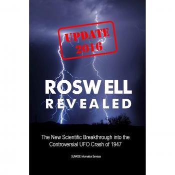 Revelaciones de Roswell: El Nuevo Avance Científico sobre el Controversial Accidente OVNI de 1947 (Actualización 2016 / Inglés Internacional)