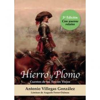 Hierro y plomo. Cuentos de los Tercios Viejos