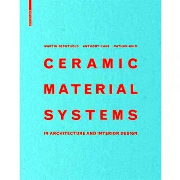 Ceramic Material Systems: in Architecture and Interior Design
