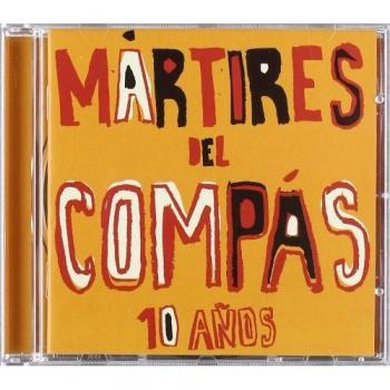 10 Anos Martires Del Compas