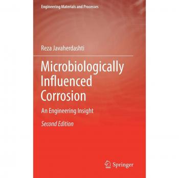 Microbiologically Influenced Corrosion: An Engineering Insight