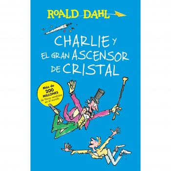 Charlie Y El Ascensor de Cristal / Charlie and the Great Glass Elevator: Coleccion Dahl