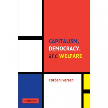 Capitalism, Democracy, and Welfare: Comparative Politics Paperback Edition