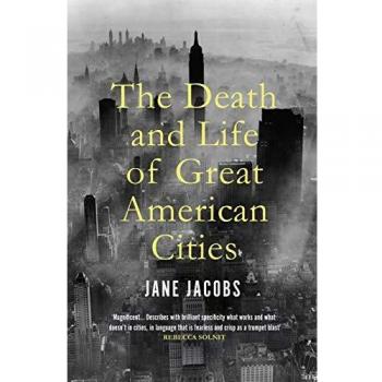 Libro The Death and Life of Great American Cities - Autor: Jane Jacobs, Género: Urbanismo, Publicado en 1961, Páginas: 458, Idioma: Inglés, Formato: Tapa blanda y