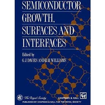Semiconductor Growth, Surfaces and Interfaces