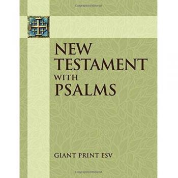 ESV Giant Print New Testament with the Book of Psalms