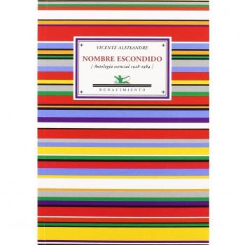 Nombre Escondido Antologia Esenci: Antología esencial 1928-1984 - Vicente Aleixandre