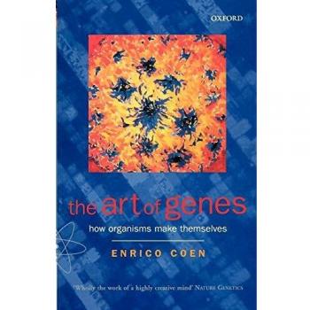 The Art of Genes: How Organisms Make Themselves