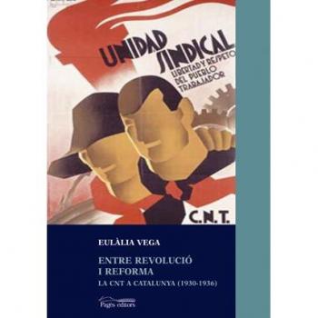 Entre revolució i reforma. La CNT a Catalunya
