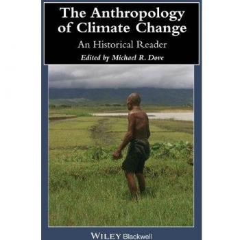 The Anthropology of Climate Change: An Historical Reader: 18