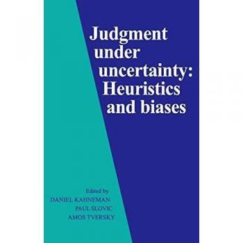 Judgment under Uncertainty: Heuristics and Biases