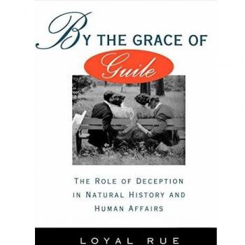 By the Grace of Guile: The Role of Deception in Natural History and Human Affairs