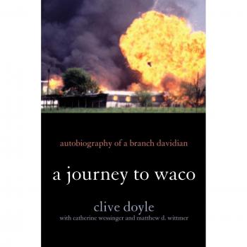 A Journey to Waco: Branch Davidian Autobiography by Clive Doyle