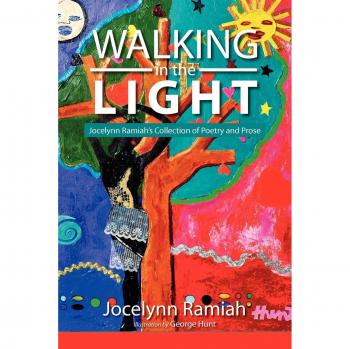 Caminando en la Luz: Colección de Poesía y Prosa de Jocelynn Ramiah (Tapa Blanda)