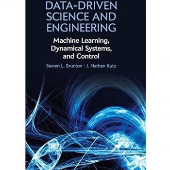 Data-Driven Science and Engineering: Machine Learning, Dynamical Systems, and Control