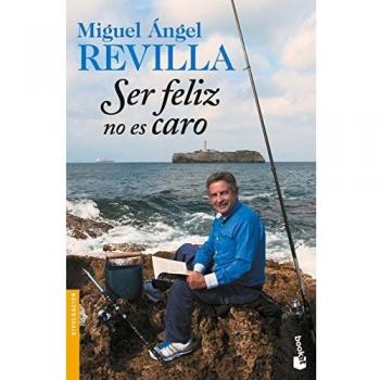 Ser feliz no es caro - Miguel ángel Revilla