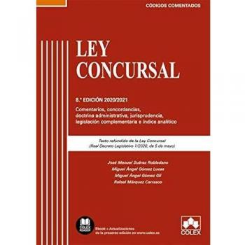 Ley Concursal - Código comentado: Comentarios, concordancias, doctrina administrativa, jurisprudencia, legislación complementaria e índice analítico