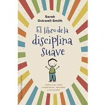 El Libro De La Disciplina suave - Sarah Ockwell-smith