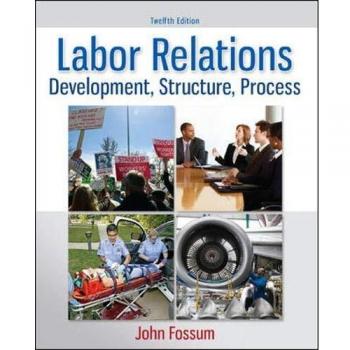 Labor Relations: Development, Structure, Process