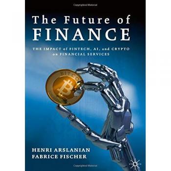 The Future of Finance: The Impact of FinTech, AI, and Crypto on Financial Services