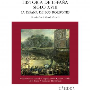 Historia de España. Siglo XVIII: La España de los Borbones