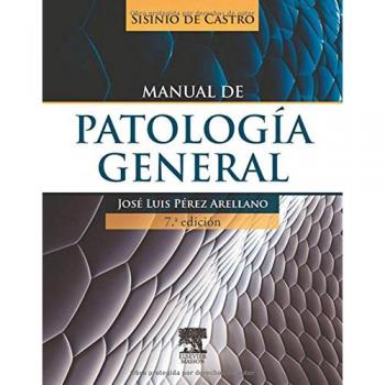 Manual de Patología General. Sisinio De Castro. - 7ª Edición - Sisinio de Castro