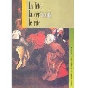 La fête, la cérémonie, le rite