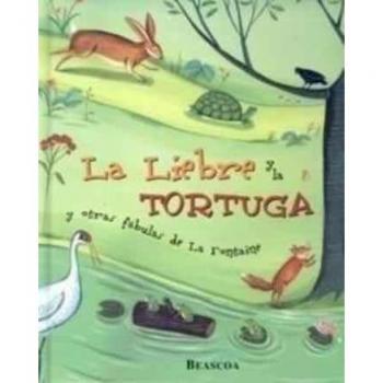 Liebre y la tortuga y otras fabulas de la fontaine, la