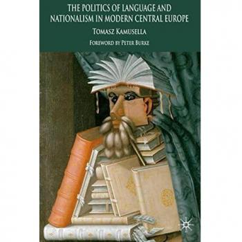 The Politics of Language and Nationalism in Central Europe