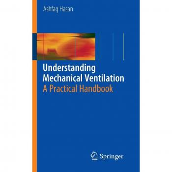 Understanding Mechanical Ventilation: A Comprehensive Practical Handbook