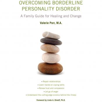 Overcoming Borderline Personality Disorder: A Family Guide for Healing and Change