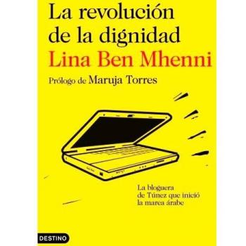 La revolución de la dignidad: La bloguera de Túnez que inició la marea árabe