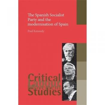 The Spanish Socialist Party and the Modernisation of Spain
