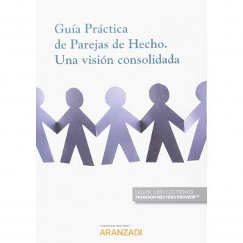 Guía práctica de parejas de hecho. Una visión consolidada