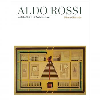 Aldo Rossi and the Spirit of Architecture
